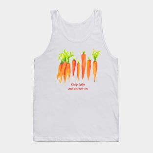 Keep calm and carrot on - funny quote carrot Tank Top